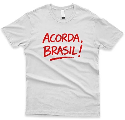 Camiseta Acorda Brasil Cor Branca